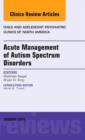 Image for Acute management of autism spectrum disorders : Volume 23-1