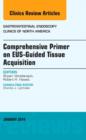 Image for EUS-Guided Tissue Acquisition, An Issue of Gastrointestinal Endoscopy Clinics : Volume 24-1