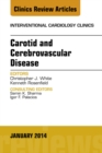Image for Carotid and Cerebrovascular Disease, An Issue of Interventional Cardiology Clinics,