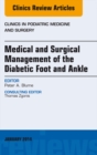 Image for Medical and Surgical Management of the Diabetic Foot and Ankle, An Issue of Clinics in Podiatric Medicine and Surgery,