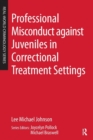 Image for Professional Misconduct against Juveniles in Correctional Treatment Settings