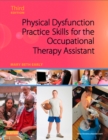 Image for Physical dysfunction practice skills for the occupational therapy assistant