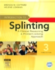 Image for Introduction to splinting: a clinical reasoning and problem-solving approach