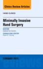 Image for Minimally Invasive Hand Surgery, An Issue of Hand Clinics