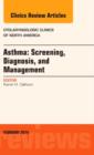 Image for Asthma: Screening, Diagnosis, Management, An Issue of Otolaryngologic Clinics of North America