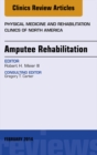 Image for Amputee Rehabilitation, An Issue of Physical Medicine and Rehabilitation Clinics of North America, E-Book
