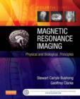 Image for Magnetic resonance imaging: physical and biological principles