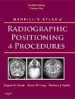 Image for Merrill&#39;s atlas of radiographic positioning and procedures. : Vol. 1.
