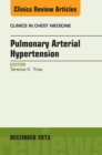 Image for Pulmonary Arterial Hypertension, An Issue of Clinics in Chest Medicine,