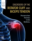 Image for Disorders of the rotator cuff and biceps tendon  : the surgeon&#39;s guide to comprehensive management