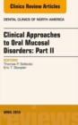 Image for Clinical Approaches to Oral Mucosal Disorders: Part II, An Issue of Dental Clinics of North America,