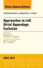 Image for Approaches to Left Atrial Appendage Exclusion, An Issue of Interventional Cardiology Clinics