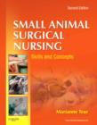 Image for Small animal surgical nursing: skills and concepts.