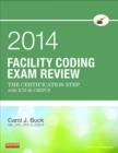 Image for 2014 facility coding exam review: the certification step with ICD-10-CM/PCS