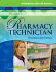 Image for Workbook and lab manual for Mosby&#39;s pharmacy technician, principles and practice, 4th edition.