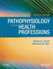 Image for Pathophysiology for the health professions.