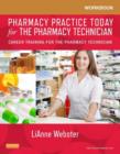 Image for Workbook for Pharmacy Practice Today for the Pharmacy Technician: Career Training for the Pharmacy Technician