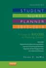 Image for Saunders student nurse planner 2013-2014: a guide to success in nursing school