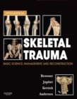 Image for Skeletal trauma: basic science, management, and reconstruction