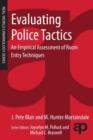 Image for Evaluating Police Tactics: An Empirical Assessment of Room Entry Techniques