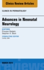 Image for Advances in Neonatal Neurology, An Issue of Clinics in Perinatology,