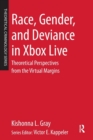 Image for Race, Gender, and Deviance in Xbox Live
