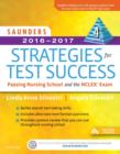 Image for Saunders 2016-2017 strategies for test success: passing nursing school and the NCLEX exam