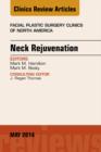 Image for Neck Rejuvenation, An Issue of Facial Plastic Surgery Clinics of North America : 22-2