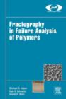Image for Fractography in failure analysis of polymers