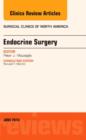 Image for Endocrine Surgery, An Issue of Surgical Clinics