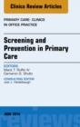 Image for Screening and Prevention in Primary Care, An Issue of Primary Care: Clinics in Office Practice