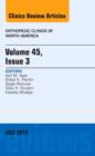 Image for Volume 45, Issue 3, An Issue of Orthopedic Clinics