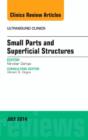 Image for Small Parts and Superficial Structures, An Issue of Ultrasound Clinics