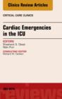 Image for Cardiac Emergencies in the ICU , An Issue of Critical Care Clinics