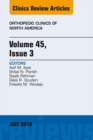 Image for Volume 45, Issue 3, An Issue of Orthopedic Clinics,