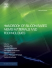 Image for Handbook of silicon based MEMS: materials &amp; technologies