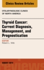 Image for Thyroid Cancer: Current Diagnosis, Management, and Prognostication, An Issue of Otolaryngologic Clinics of North America, : 47-4