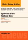 Image for Syndromes of the Head and Neck, An Issue of Atlas of the Oral &amp; Maxillofacial Surgery Clinics : Volume 22-2
