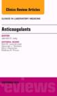 Image for Anticoagulants, An Issue of Clinics in Laboratory Medicine