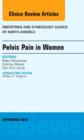 Image for Pelvic Pain in Women, An Issue of Obstetrics and Gynecology Clinics : Volume 41-3