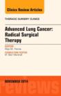 Image for Advanced Lung Cancer: Radical Surgical Therapy, An Issue of Thoracic Surgery Clinics