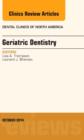 Image for Geriatric Dentistry, An Issue of Dental Clinics of North America : Volume 58-4