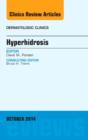 Image for Hyperhidrosis, An Issue of Dermatologic Clinics