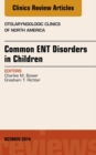 Image for Common ENT disorders in children : 47-5