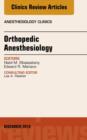 Image for Orthopaedic Anesthesia, An Issue of Anesthesiology Clinics