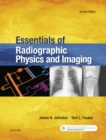 Image for Essentials of radiographic physics and imaging