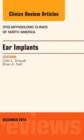 Image for Ear Implants, An Issue of Otolaryngologic Clinics of North America : Volume 47-6