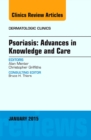 Image for Psoriasis: Advances in Knowledge and Care, An Issue of Dermatologic Clinics