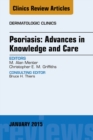 Image for Psoriasis: Advances in Knowledge and Care, An Issue of Dermatologic Clinics,