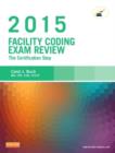 Image for Facility coding exam review 2015  : the certification step